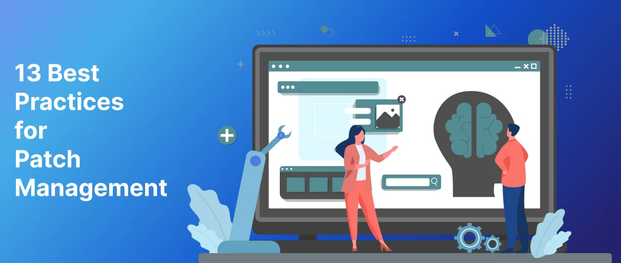 2024's Best Patch Management Practices 13 Best Practices for Patch Management
