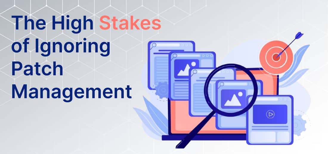 The High Stakes of Ignoring Software Patching The High Stakes of Ignoring Software Patching