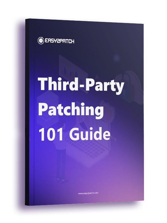 Third-Party Patching 101 Guide Third-Party Patching 101 Guide